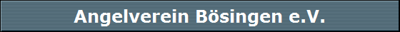 Angelverein B�singen e.V.